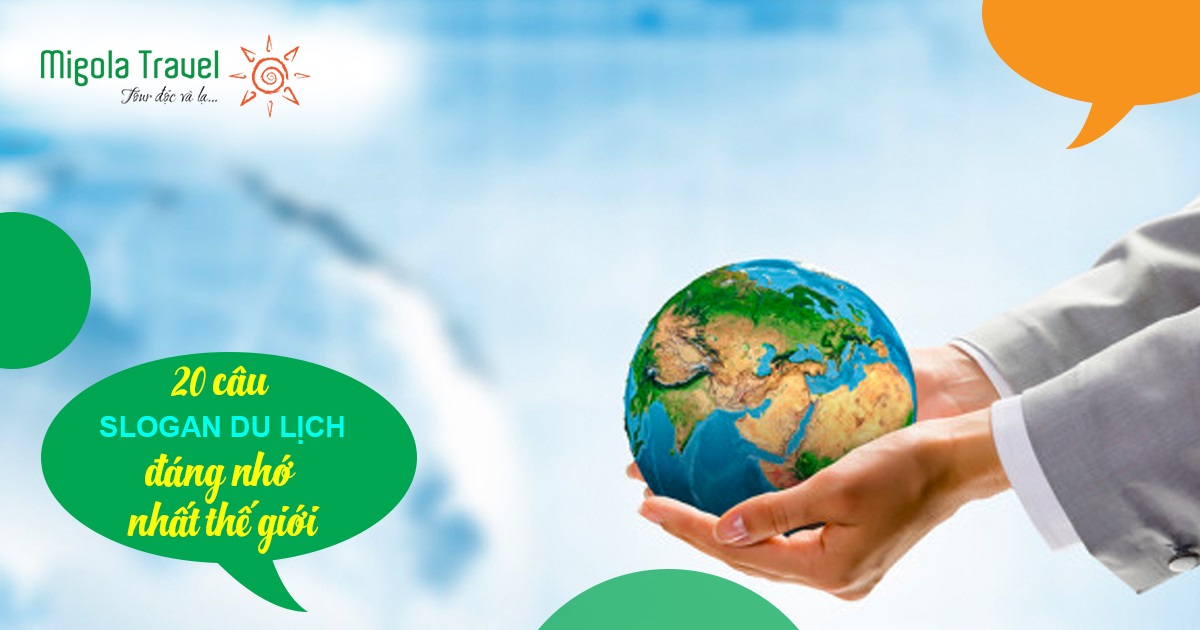 20 Câu slogan du lịch đáng nhớ nhất thế giới (Phần 1)