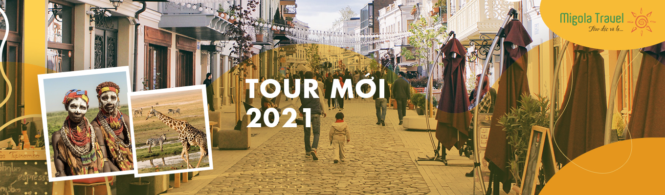 TOUR MỚI 2021