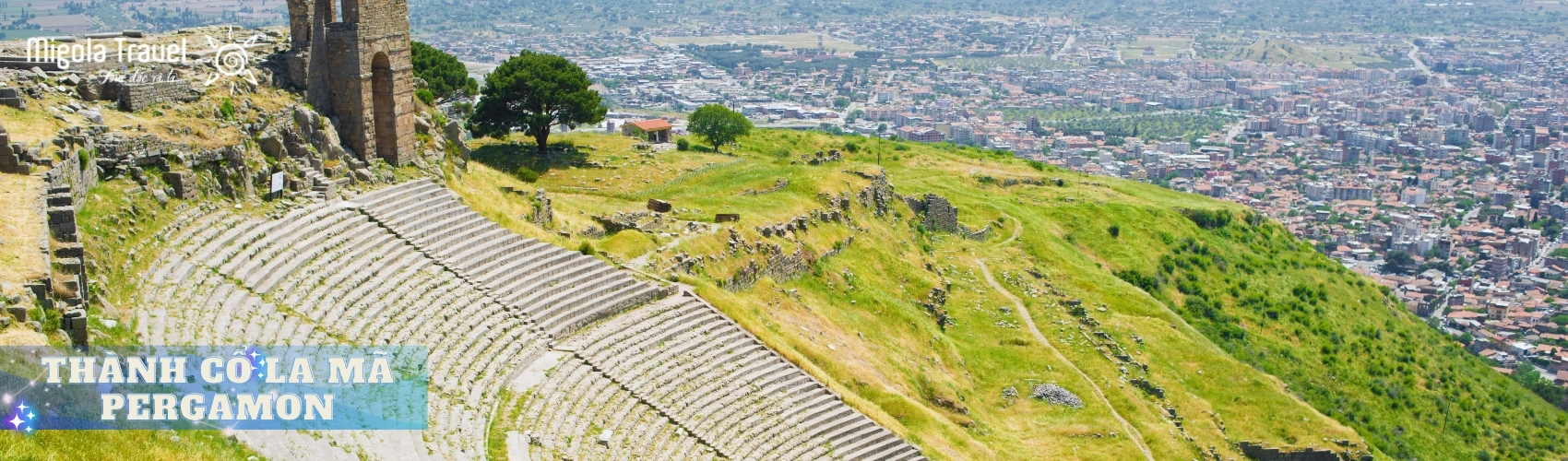 Thành cổ La Mã Pergamon – nơi nổi tiếng với nhà hát dốc đứng và bệnh viện cổ nổi tiếng Asklepion