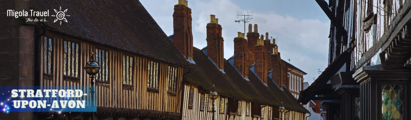 Stratford-upon-Avon – quê hương của "Thi sĩ của dòng sông Avon" – Shakespeare.